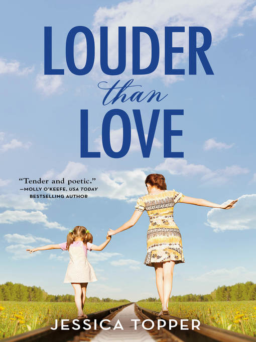 Title details for Louder Than Love by Jessica Topper - Available